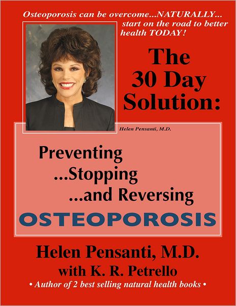 The 30 Day Solution: Preventing, Stopping, and Reversing Osteoporosis: with Workbook
