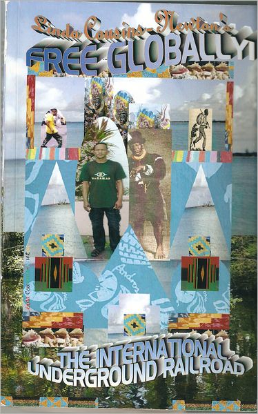 FREE GLOBALLY!: The International Underground Railroad