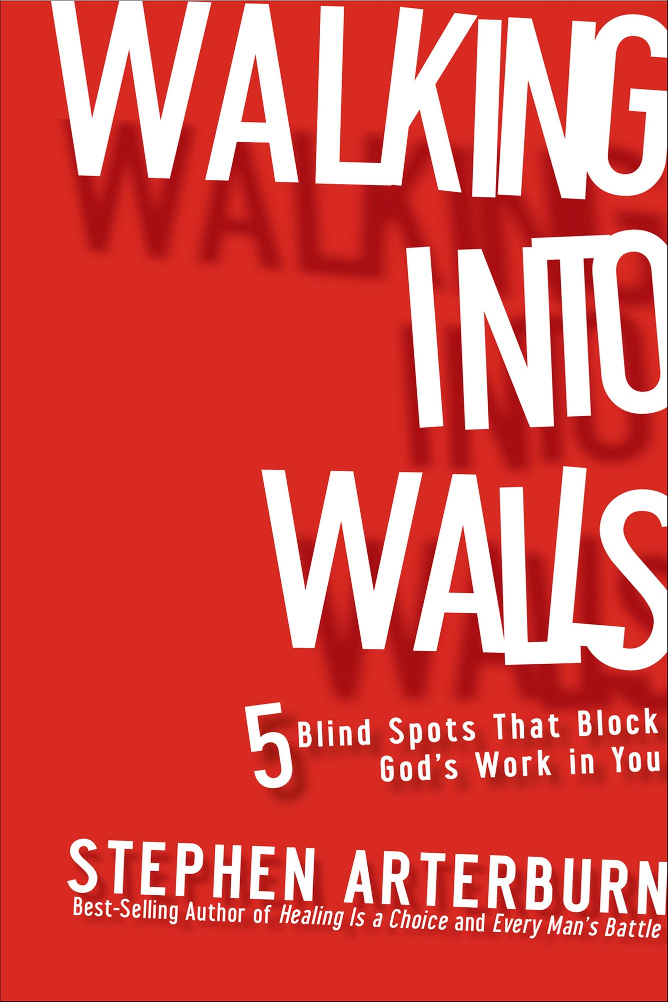 Walking into Walls: 5 Blind Spots that Block God's Work in You