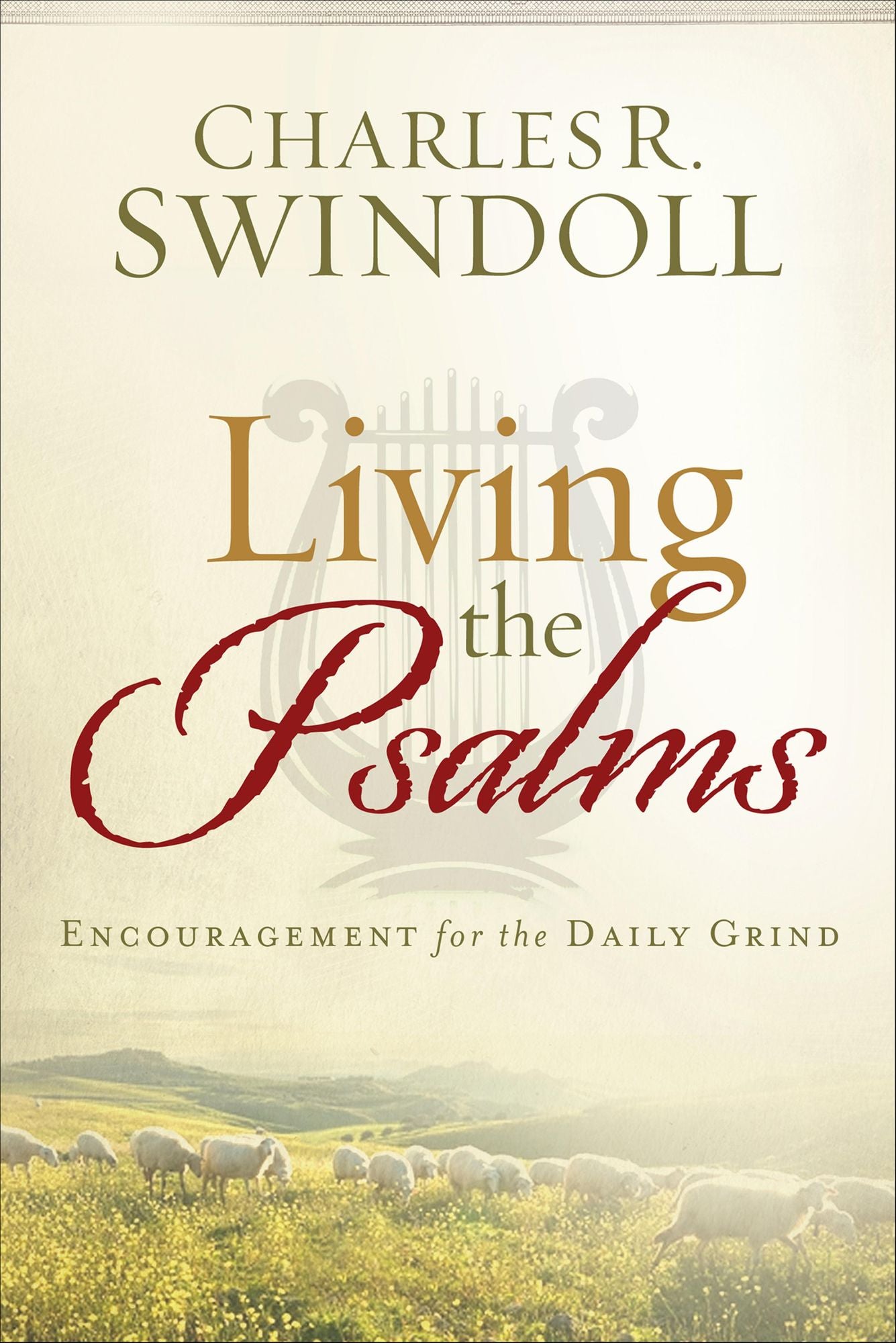 Living the Psalms: Encouragement for the Daily Grind