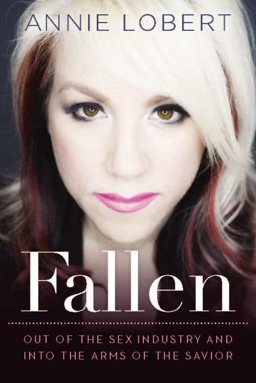 Fallen: Out of the Sex Industry & Into the Arms of the Savior