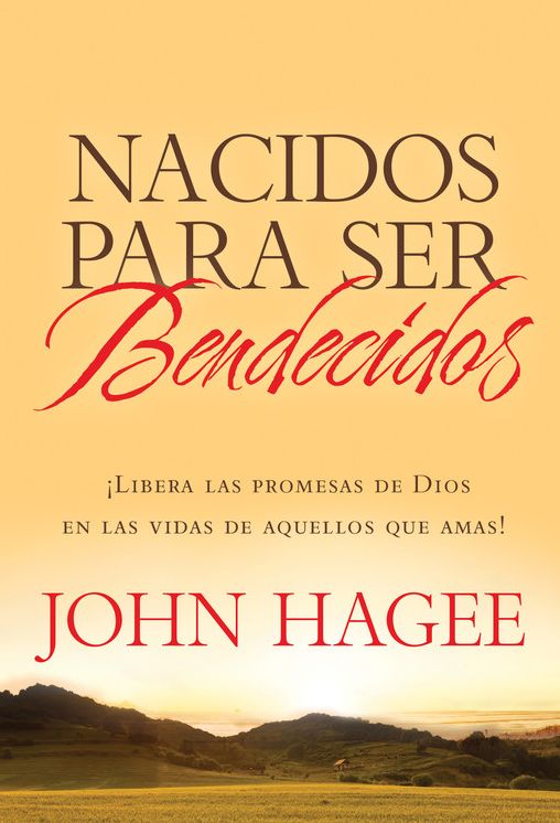 Nacidos Para Ser Bendecídos: Las promesas de Dios para tus seres queridos