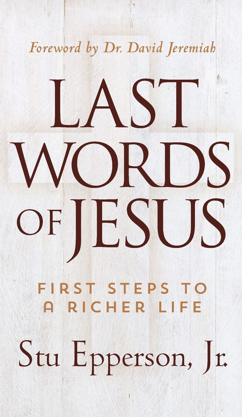 Last Words of Jesus: First Steps to a Richer Life (Large Print -- QA test)