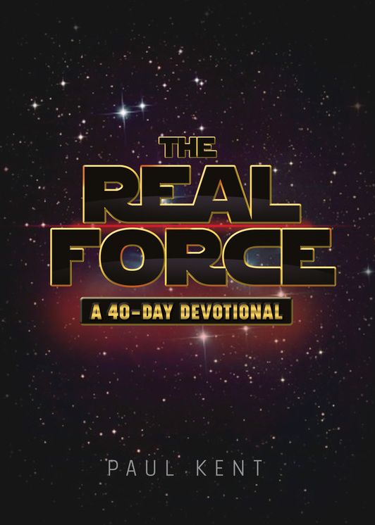 The Real Force: A Forty Day Devotional