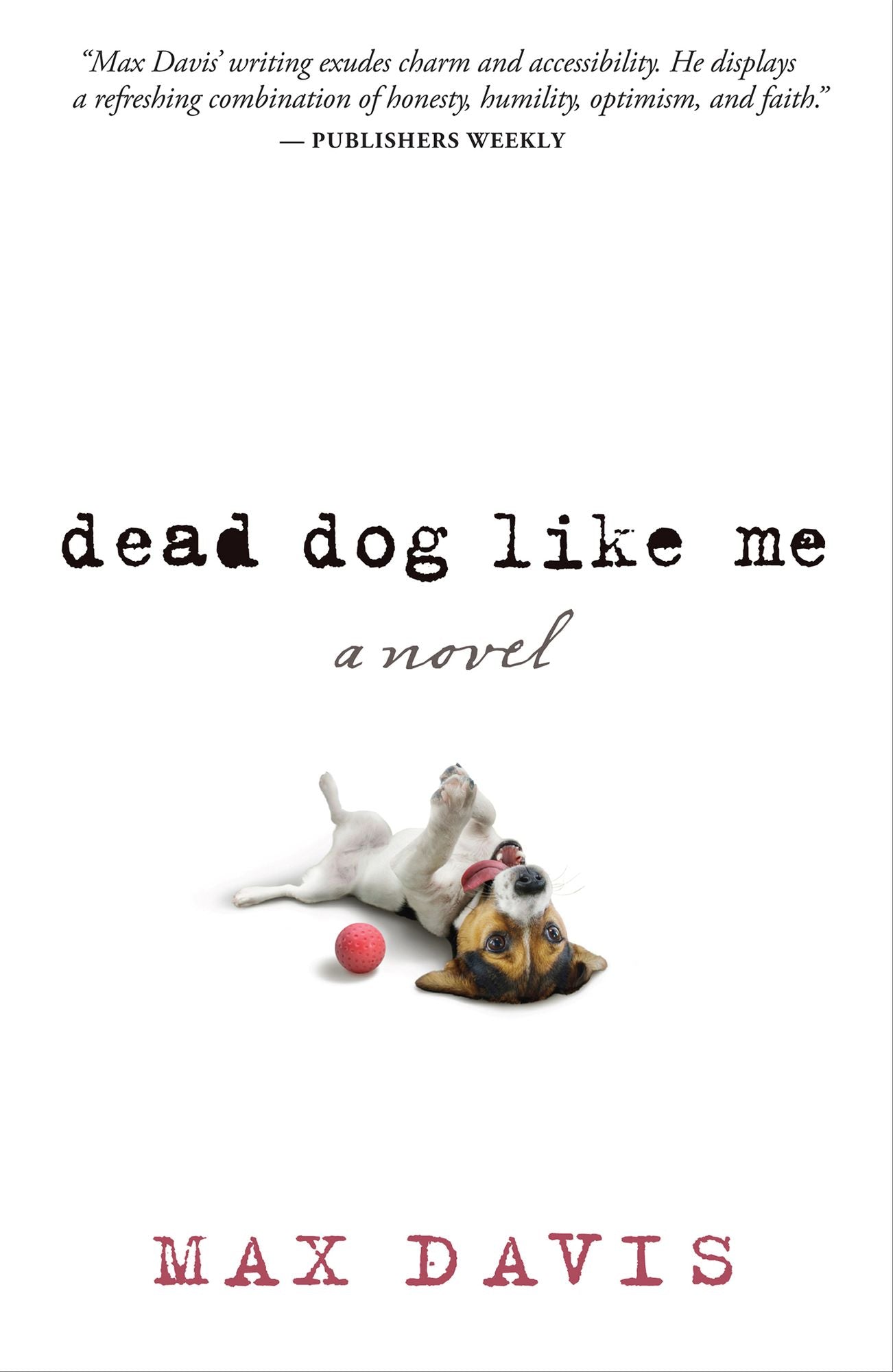 Dead Dog Like Me: A Novel