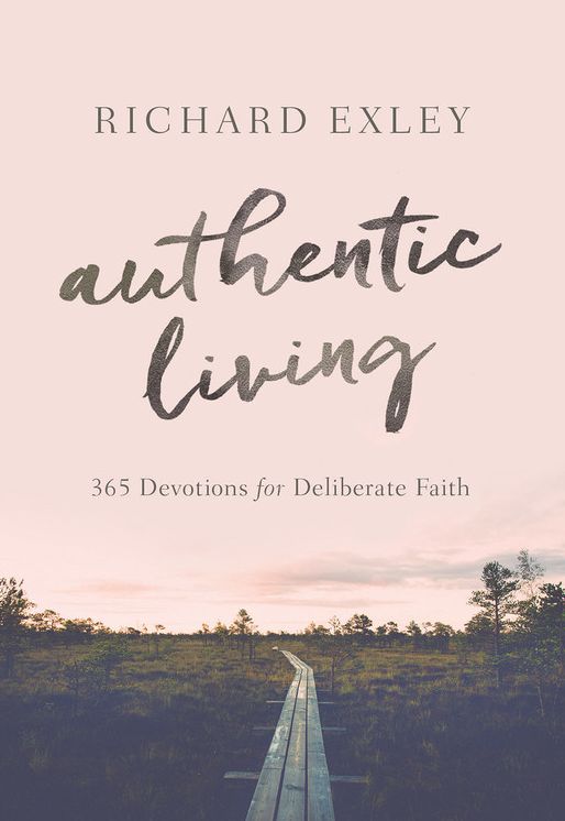 Authentic Living: 365 Devotions for Deliberate Faith