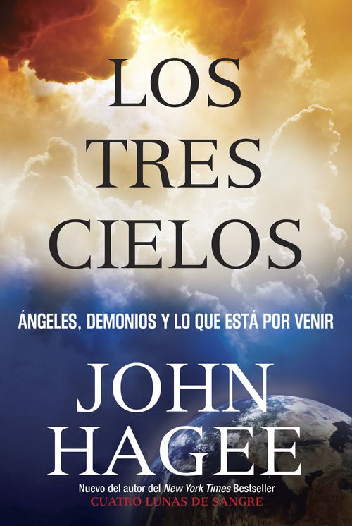 Los Tres Cielos: Ángeles, Demonios Y Lo Que Está Por Venir