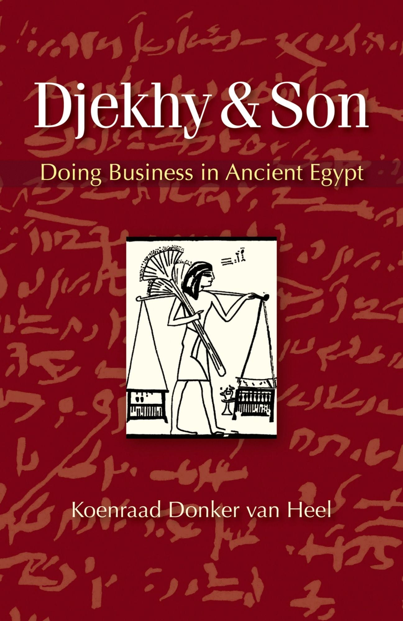 Djekhy #x00026; Son: Doing Business in Ancient Egypt