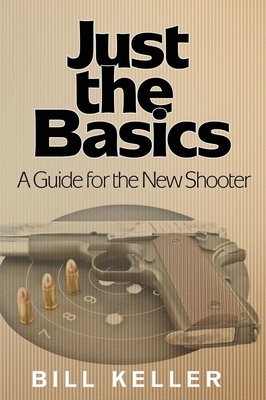 Just the Basics A Guide for the New Shooter