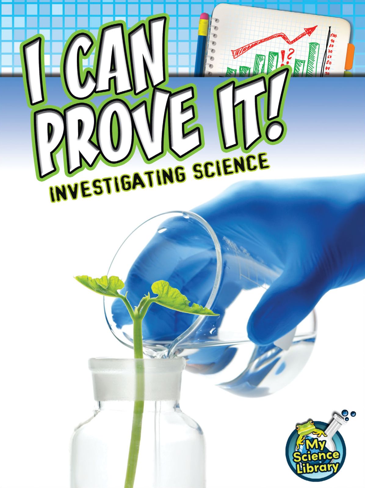 I Can Prove It!: Investigating Science