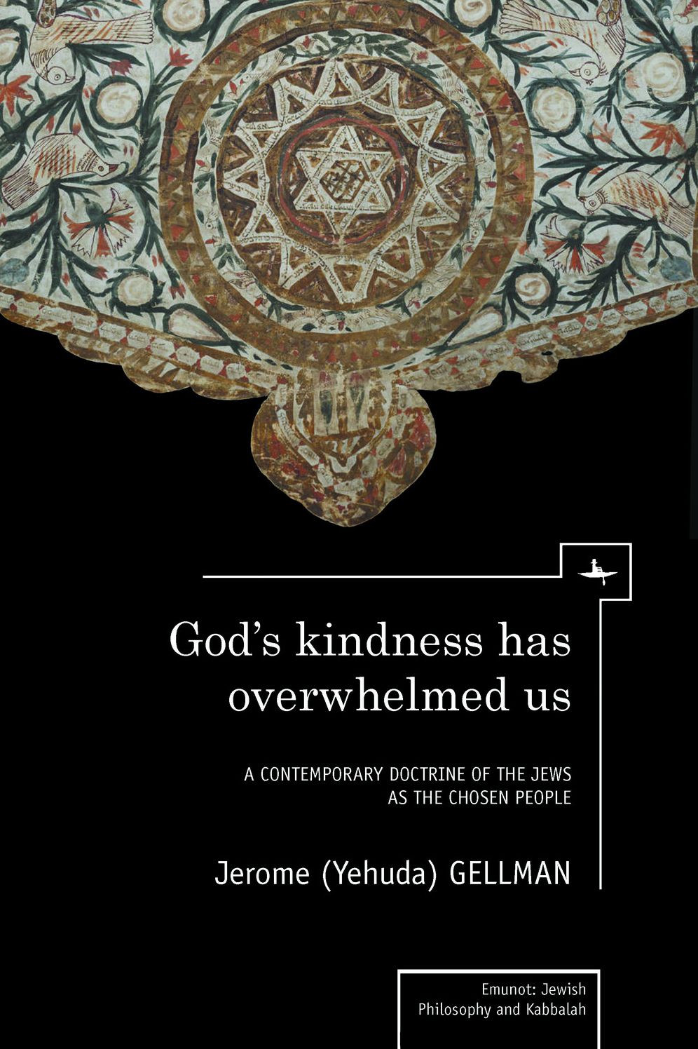God's Kindness has Overwhelmed Us: A Contemporary Doctrine of the Jews as the Chosen People