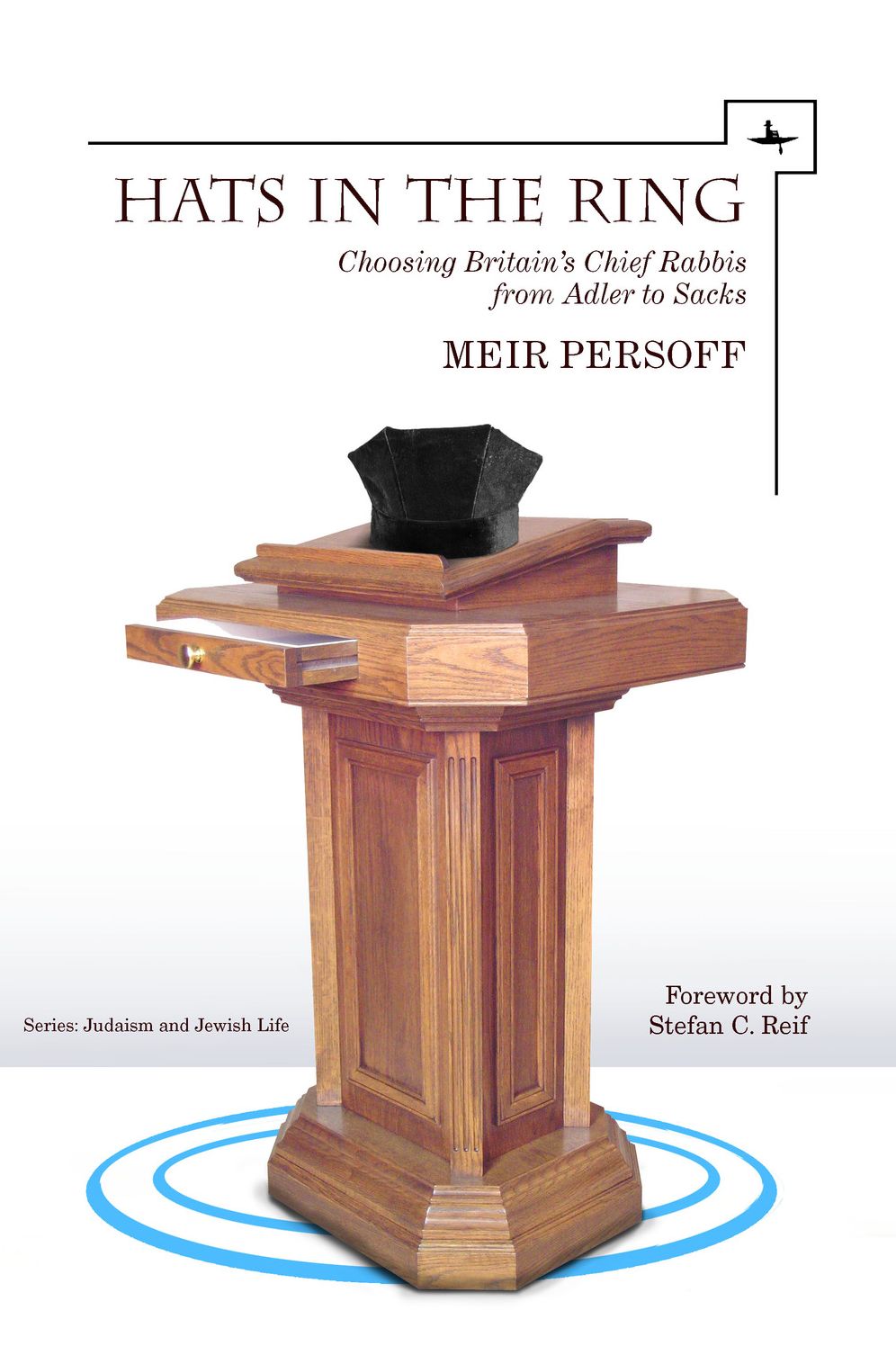 Hats in the Ring: Choosing Britain's Chief Rabbis from Adler to Sacks