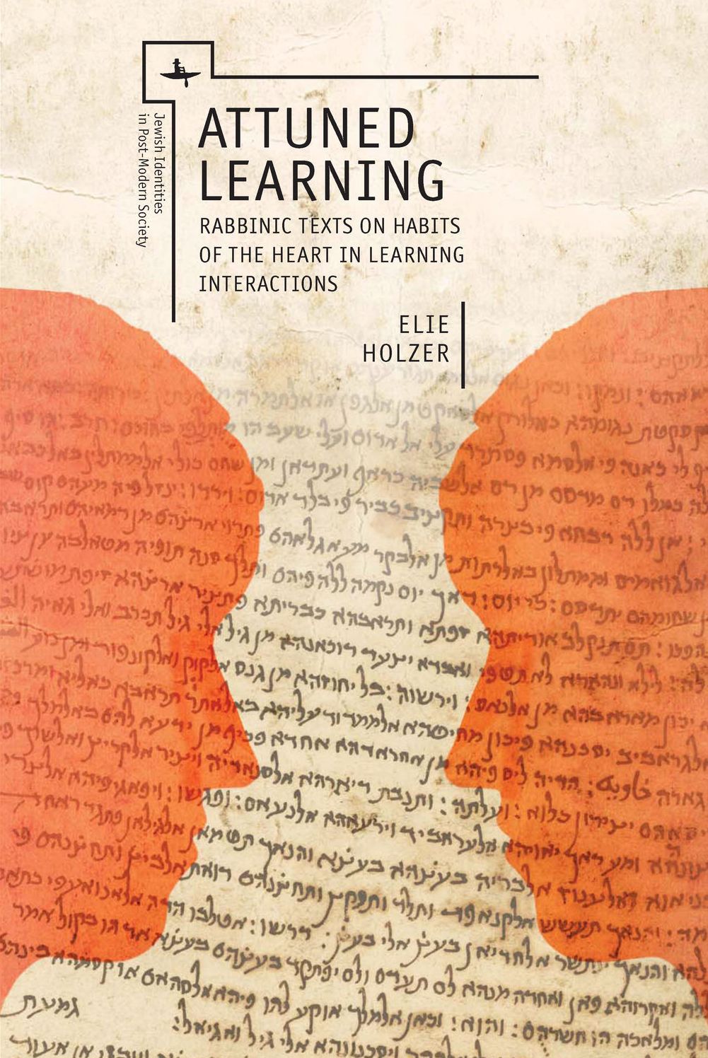 Attuned Learning: Rabbinic Texts on Habits of the Heart in Learning Interactions