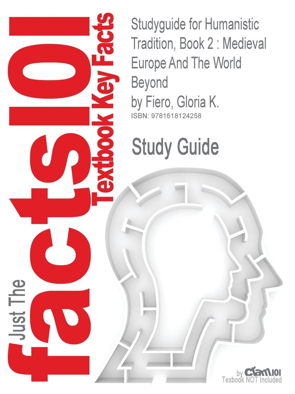 Studyguide for Humanistic Tradition, Book 2: Medieval Europe and the World Beyond by Fiero, Gloria K., ISBN 9780072910094
