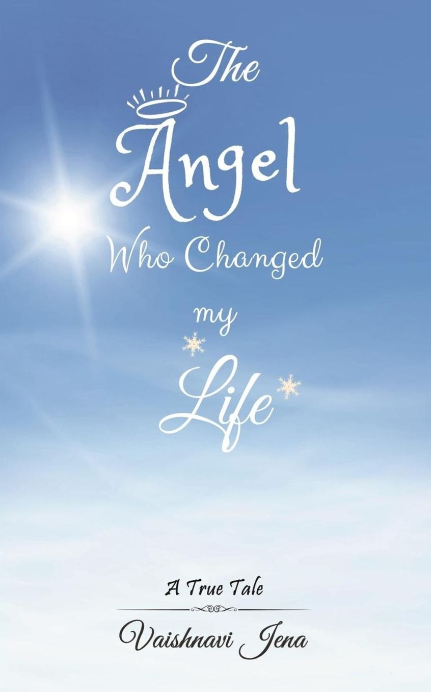 The Angel Who Changed My Life: a true tale