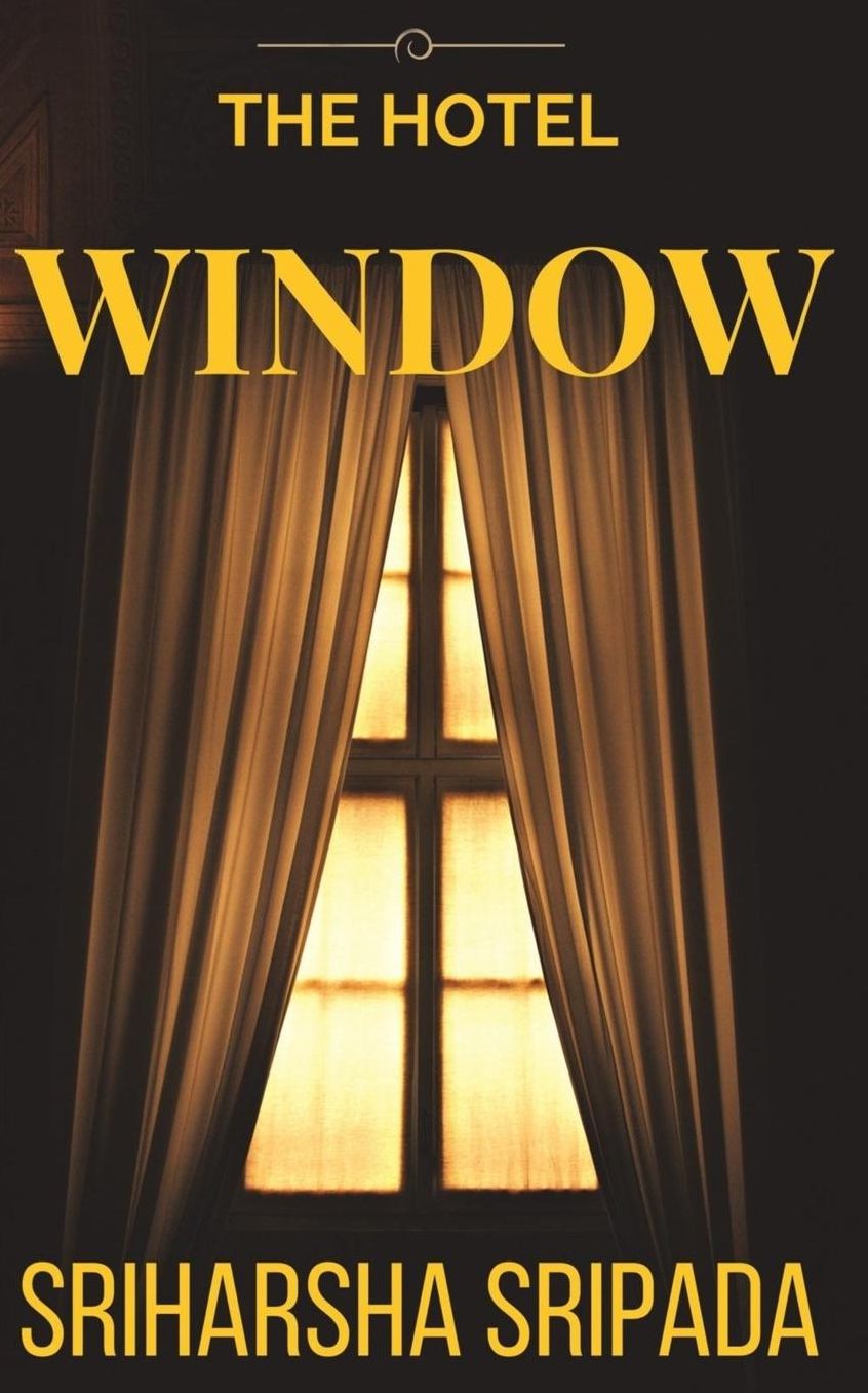 The Hotel Window: A tale of heart & science and love & logic