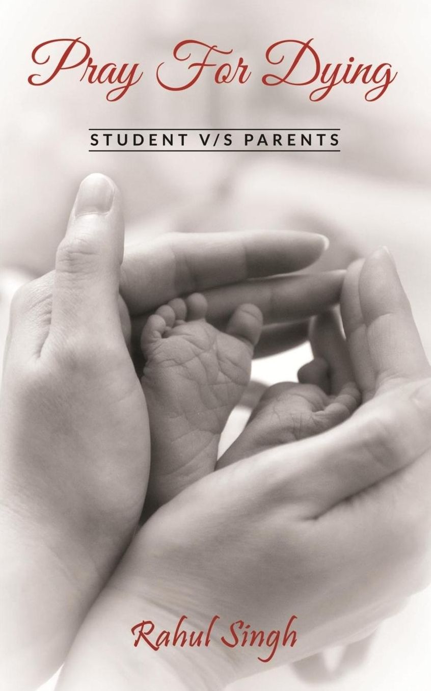 Pray For Dying. 1: Student V/S Parents