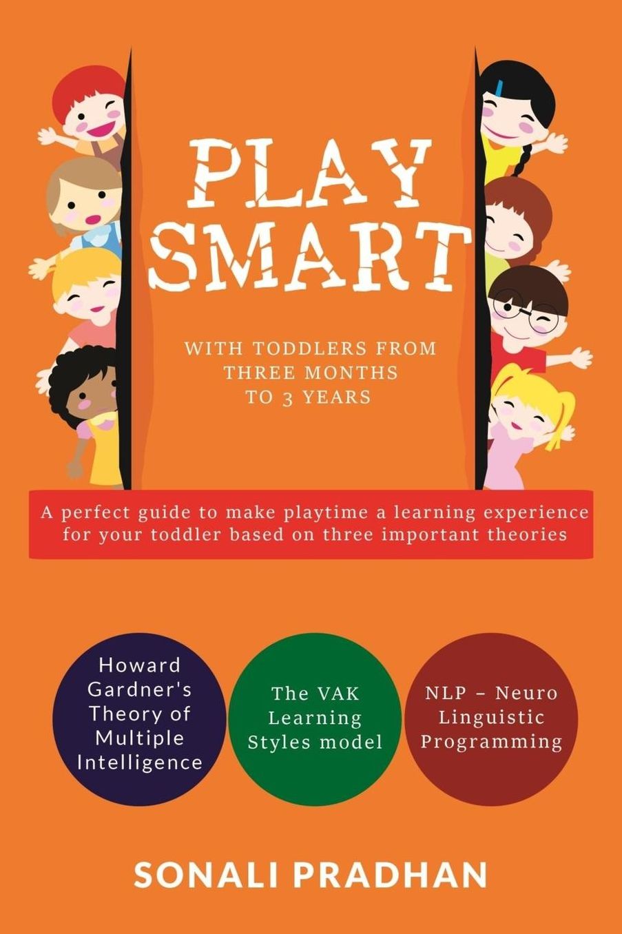 Play Smart: With Toddlers From Three Months To 3 Years