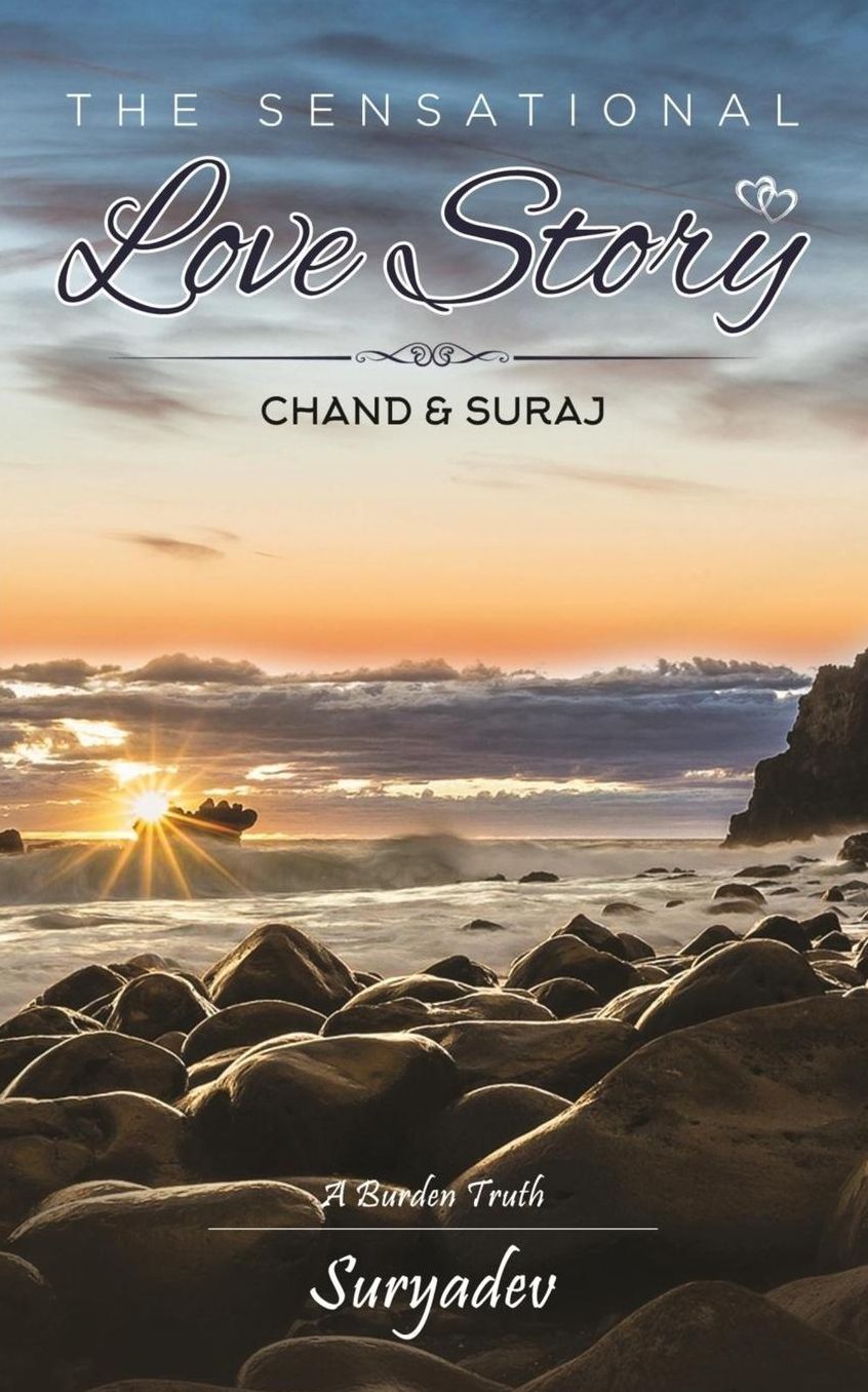 The Sensational Love Story: CHAND & SURAJ, A Burden Truth