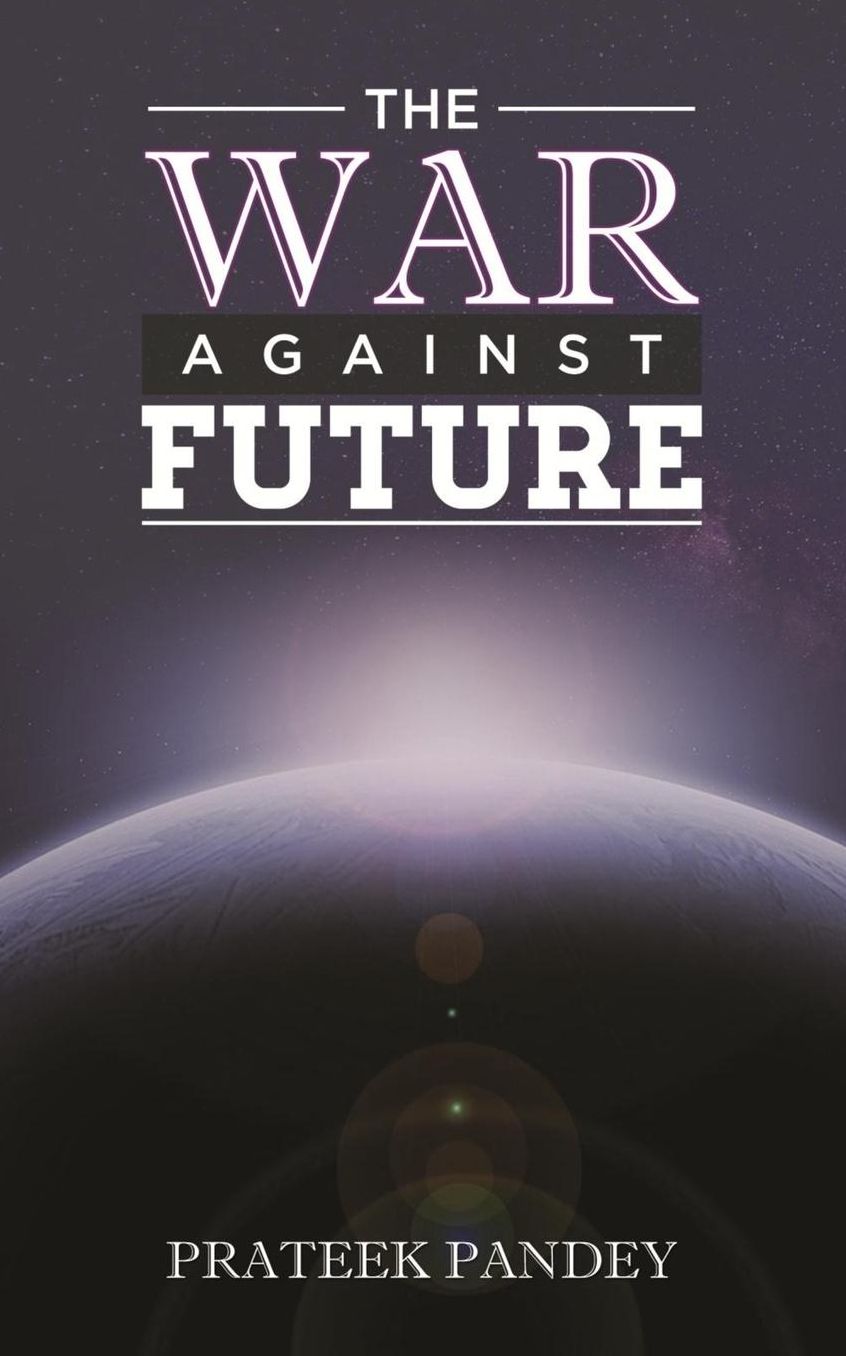 The War Against Future