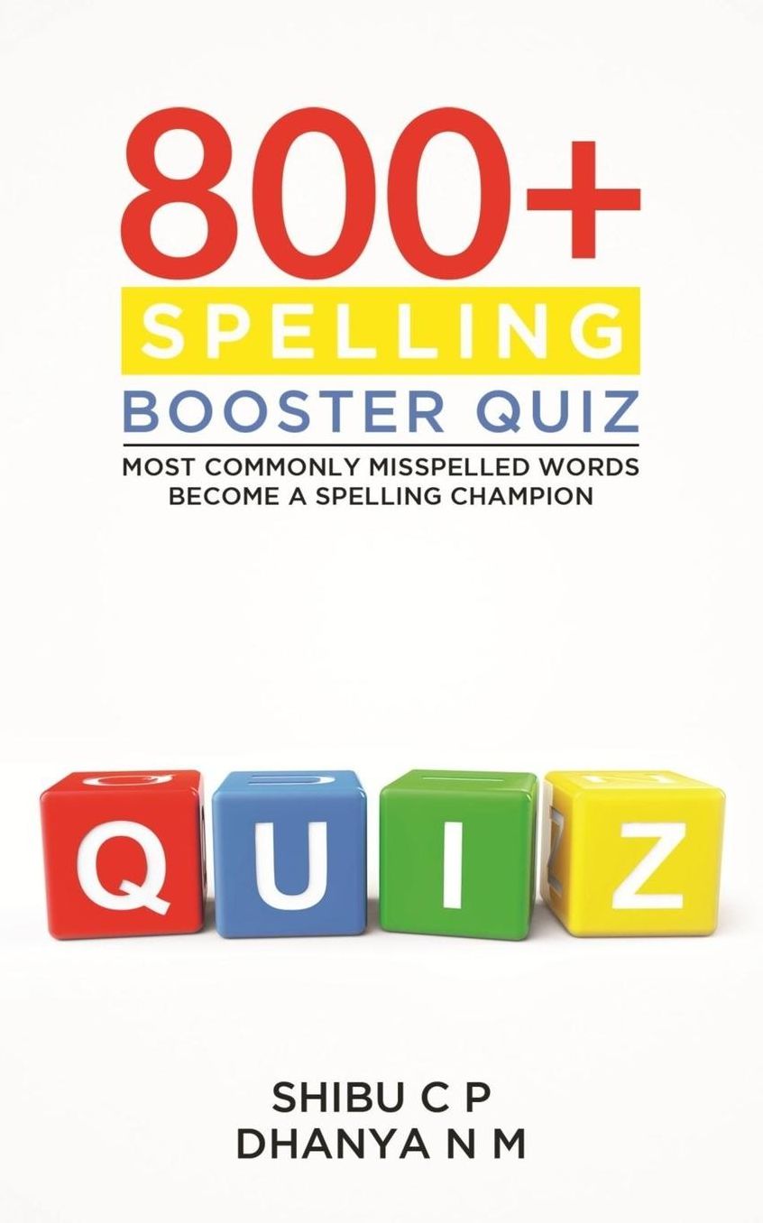 800+ Spelling Booster Quiz: Most Commonly Misspelled Words