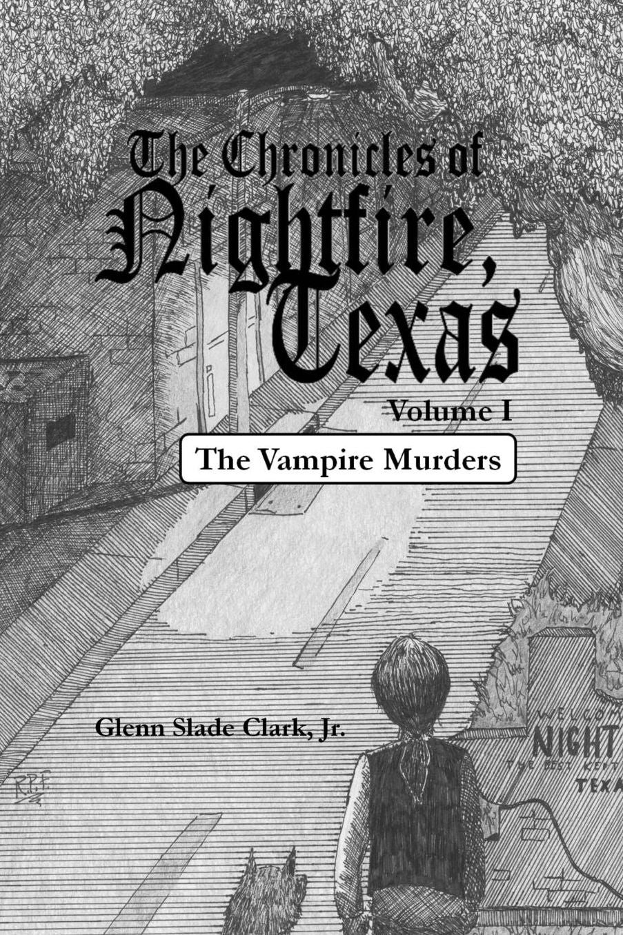The Chronicles of Nightfire, Texas, Volume I: The Vampire Murders