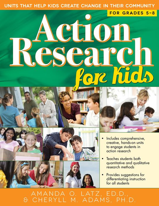 Action Research for Kids: Units That Help Kids Create Change in Their Community