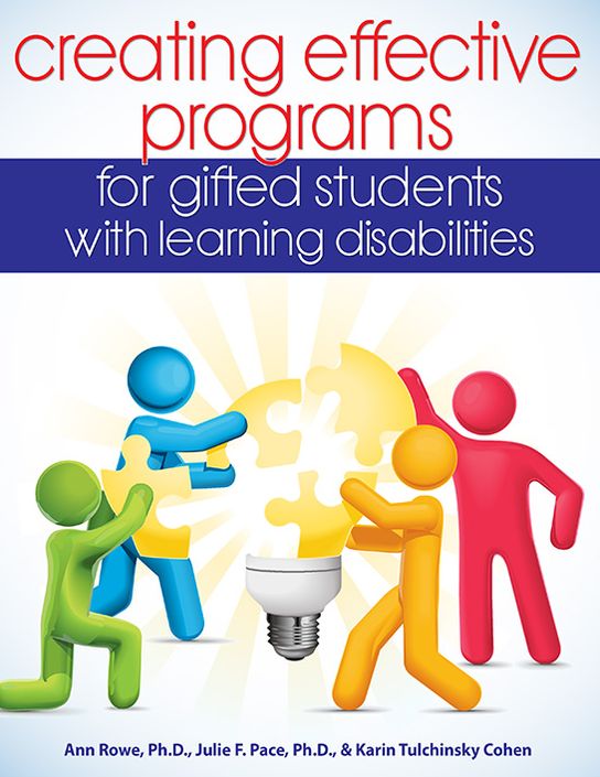 Creating Effective Programs for Gifted Students with Learning Disabilities