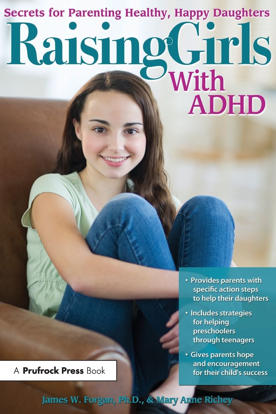 Raising Girls with ADHD: Secrets for Parenting Healthy, Happy Daughters