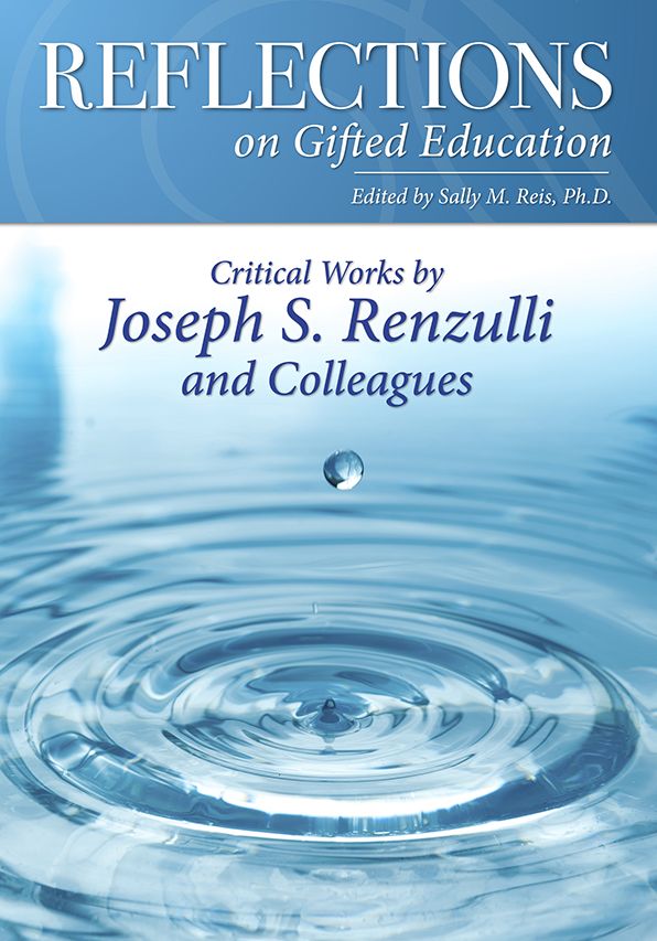 Reflections on Gifted Education: Critical Works by Joseph S. Renzulli and Colleagues