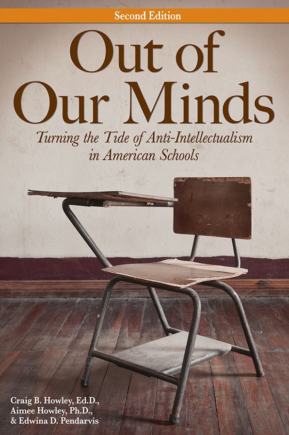 Out of Our Minds: Turning the Tide of Anti-Intellectualism in American Schools