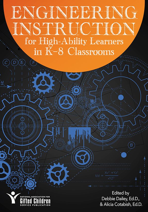 Engineering Instruction for High-Ability Learners in K-8 Classrooms