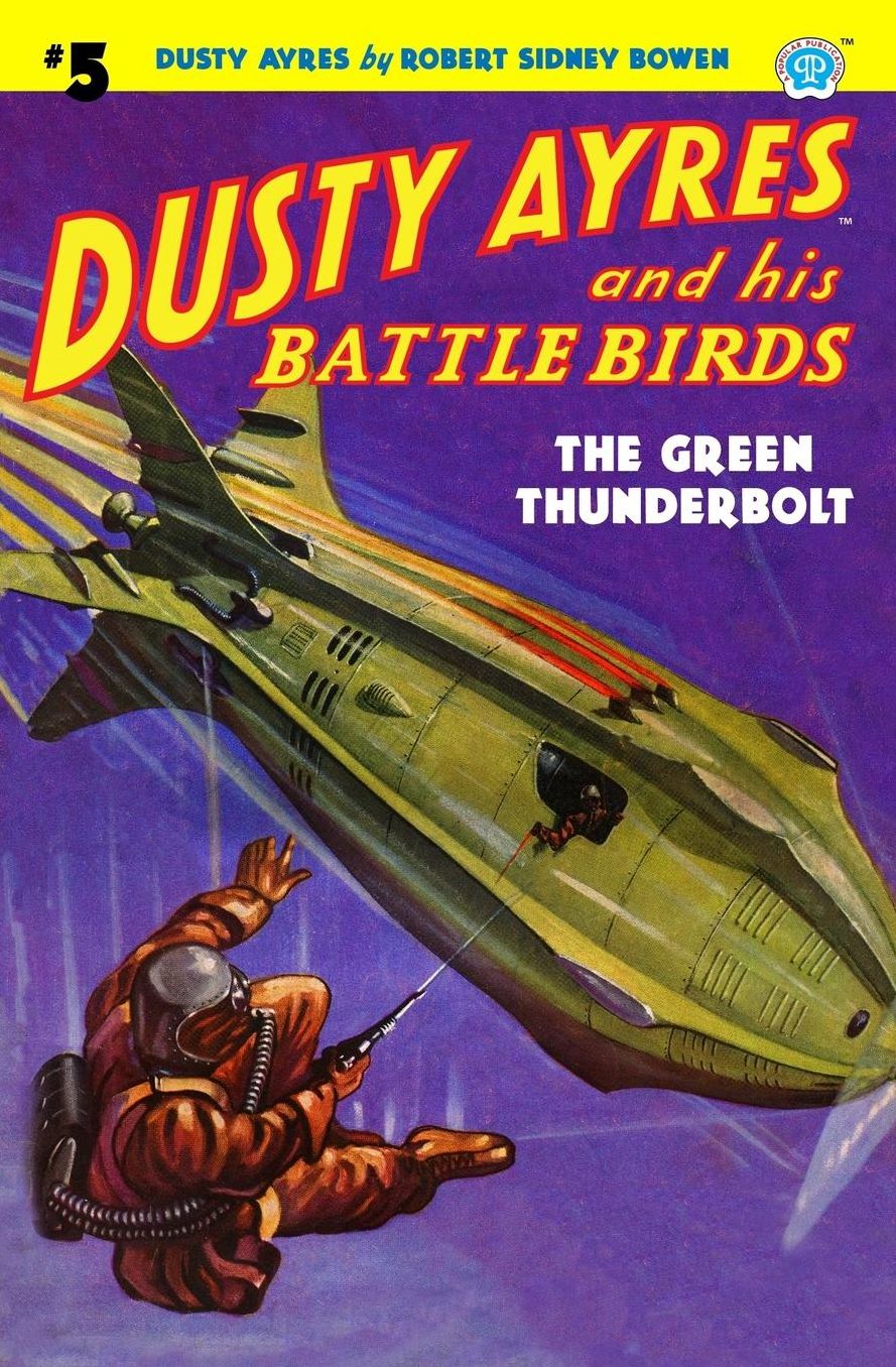 Dusty Ayres and his Battle Birds #5: The Green Thunderbolt