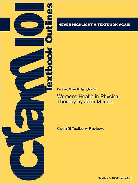 Studyguide for Women's Health in Physical Therapy by Irion, Jean M., ISBN 9780781744812