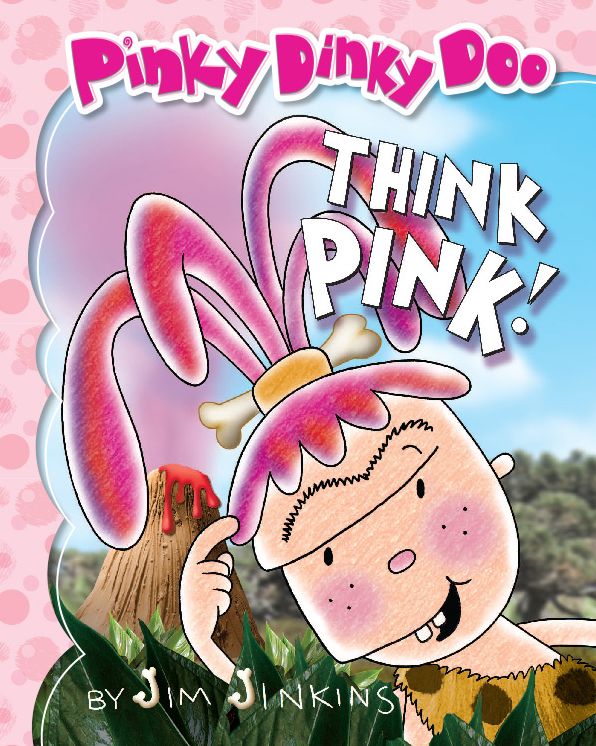 Think Pink (Pinky Dinky Doo)