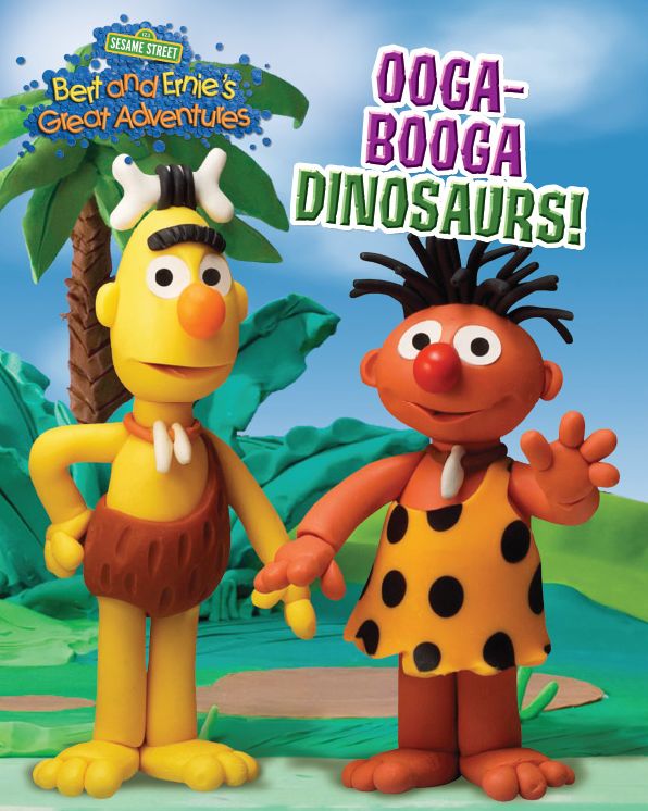 Ooga-Booga Dinosaurs! (Bert and Ernie's Great Adventures)