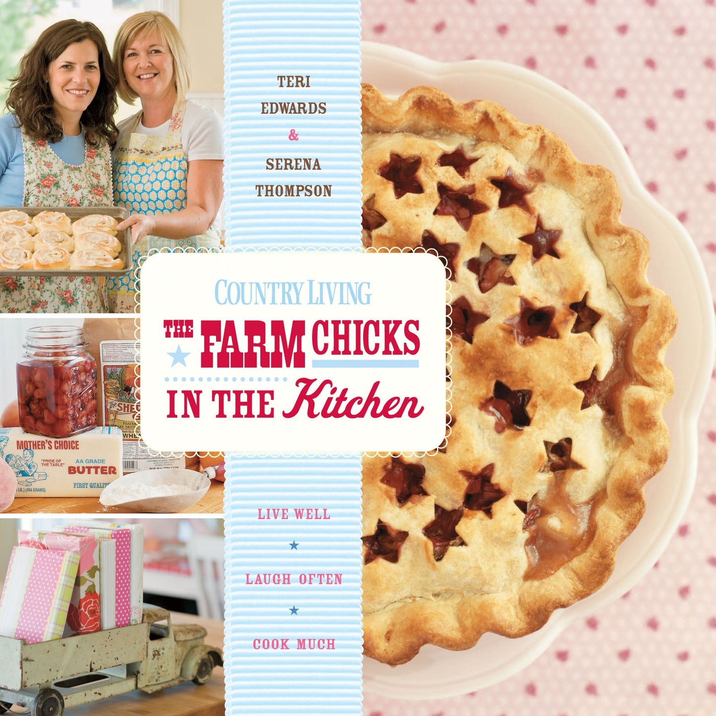 The Farm Chicks in the Kitchen: Live Well, Laugh Often, Cook Much (PagePerfect NOOK Book)