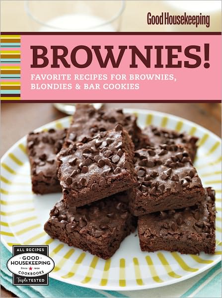 Good Housekeeping Brownies!: Favorite Recipes for Brownies, Blondies & Bar Cookies (PagePerfect NOOK Book)