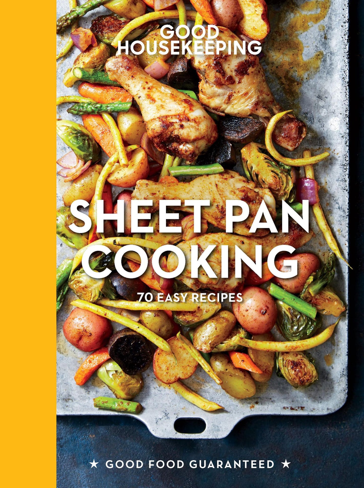 Good Housekeeping Sheet Pan Cooking: 70 Easy Recipes