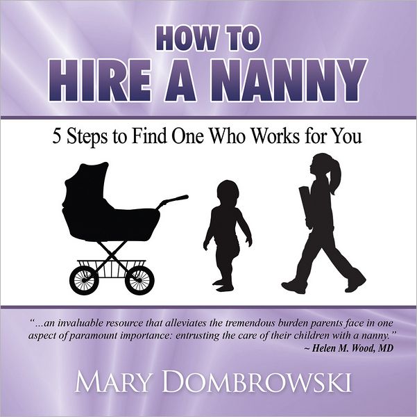 How to Hire a Nanny: 5 Steps to Find One Who Works for You