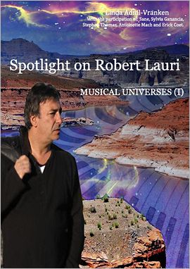 Spotlight on Robert Lauri: Musical universes (I)