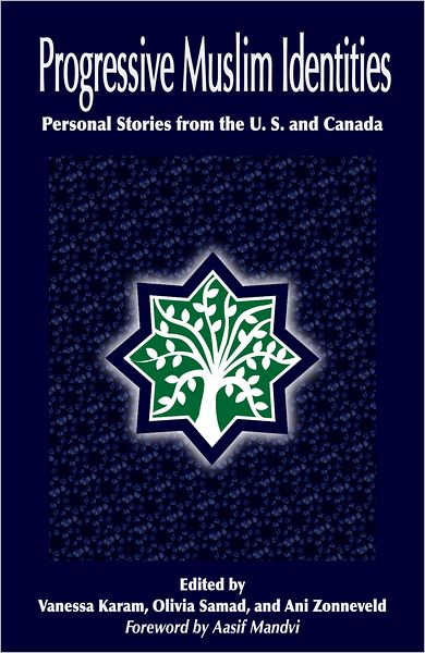 Progressive Muslim Identities: Personal Stories from the U.S. and Canada
