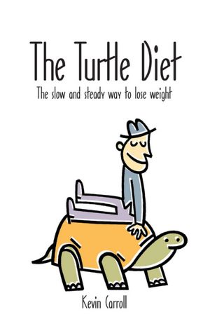 The Turtle Diet: The slow and steady way to lose weight