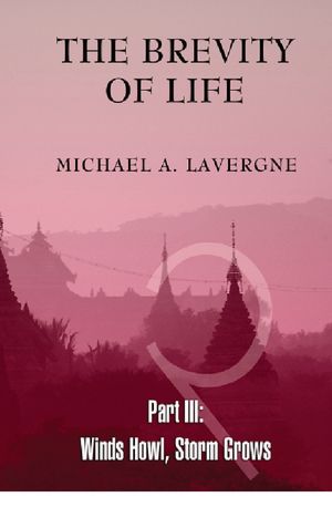 The Brevity of Life Part 3: Winds Howl, Storm Grows