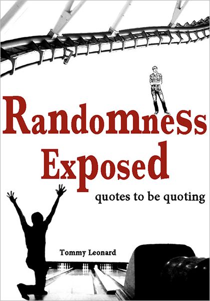 Randomness Exposed: quotes to be quoting