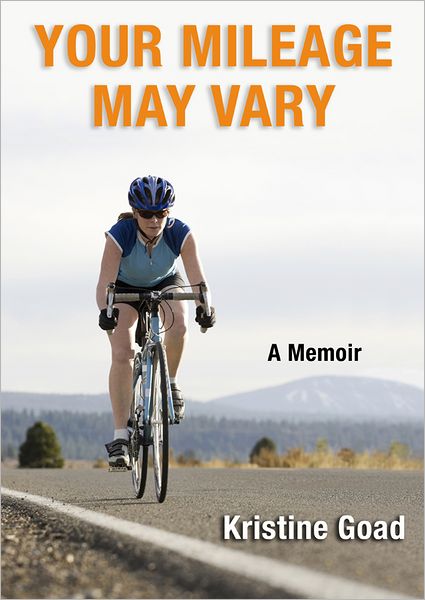 Your Mileage May Vary: A Memoir