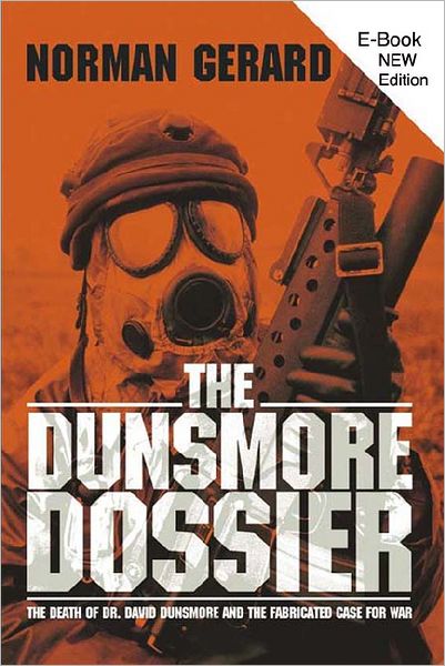 The Dunsmore Dossier: The Death of Dr. David Dunsmore and the Fabricated Case for War