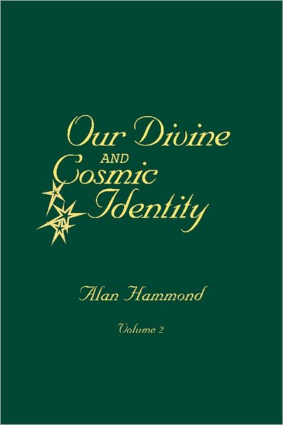 Our Divine and Cosmic Identity, Volume 2