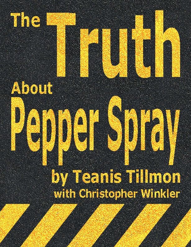 The Truth About Pepper Spray: Will Expose The Self-Defense Secrets That Could Save Your Life!
