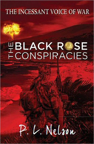 The Incessant Voice of War: The Black Rose Conspiracies